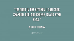 quote-Monique-Coleman-im-good-in-the-kitchen-i-can-73683.png