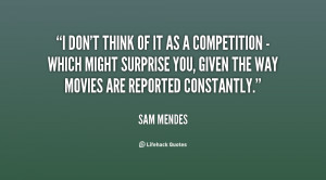 quote-Sam-Mendes-i-dont-think-of-it-as-a-113814.png