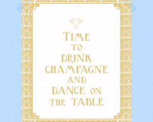 to Drink Champagne and Dance on the Table Quote Print Printable 1920s ...
