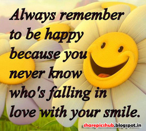 ... You Never Know Who’s Falling In Love With Your Smile - Smile Quote
