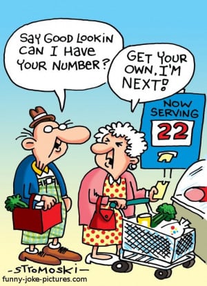 Funny Old People Queue Number Cartoon - Say good lookin can I have ...