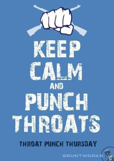 ... punch ems gotta throat punch throat punchin people inspiration quotes