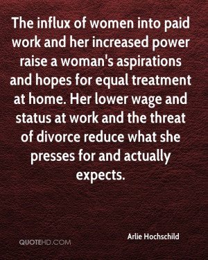 influx of women into paid work and her increased power raise a woman ...