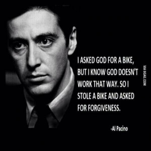 Al Pacino quotes.: Godfather Quotes, Al Pacino, Life, Alpacino, Bike ...