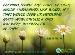 ... Challenge: Reach out to shy people. #inspiration #inspiring #quotes