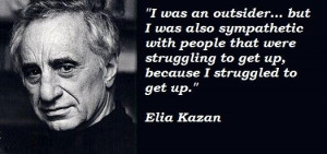 Elia kazan famous quotes 2