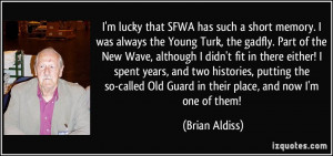 lucky that SFWA has such a short memory. I was always the Young ...