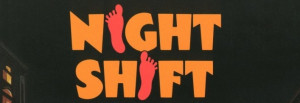 Night shift poster