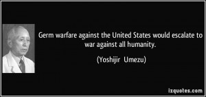 Germ warfare against the United States would escalate to war against ...