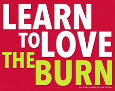 burn more work hard fit quotes feelings the burning quotes exercise ...