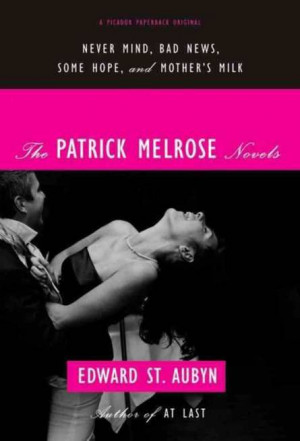 The Patrick Melrose Novels, Edward St. Aubyn (2012)