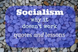 Quotes on Socialism: Why It Doesn’t Work