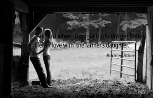 Jan 31 61 Rodney Atkins Farmers Daughter Love Country Lyrics