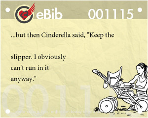 But then Cinderella said, 