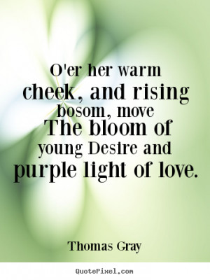 of young desire and purple light of love thomas gray more love quotes ...