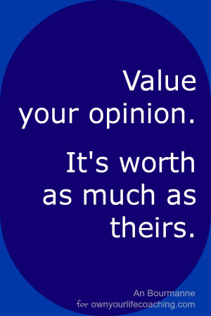 Quote#3 – What’s your opinion worth?
