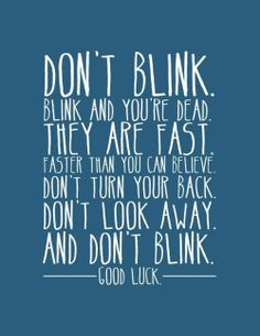 dr. who quotes | Don't Blink | Doctor Who quotes More