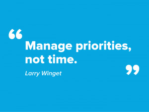 Be able to prioritise it will save you time in the long run.