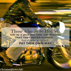 John Rice Quote - Ride to Heaven | ChristianQuotes.info