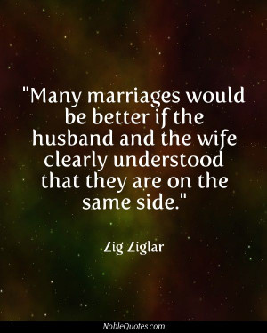 many marriages would be better if the husband and the wife clearly ...