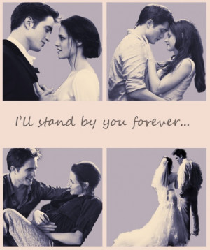 Edward and Bella i'll stand by you forever