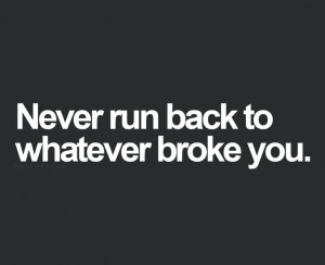 Never run back to what broke you... Clear your mind here - Hp Lyrikz ...