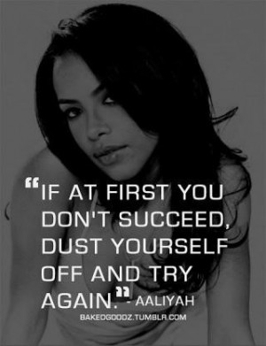 Aaliyah Quotes Try again aaliyah quote