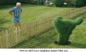 Bad neighbors.