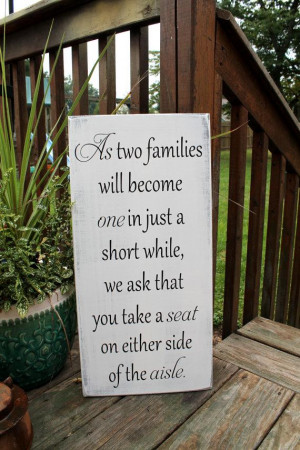 ... As two families will become one - Ceremony sign, pick a seat not side