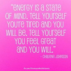 ... yourself you feel great and you will.” - @Chalene McGrath Johnson