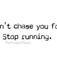 Guys-wont-chase-you-forever.-Stop-running-190x190.jpg