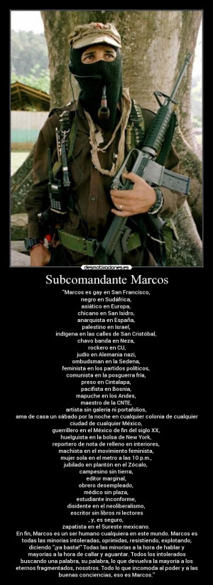 Subcomandante Marcos Quotes Subcomandante marcos - marcos