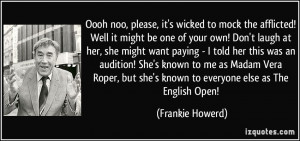 More Frankie Howerd Quotes