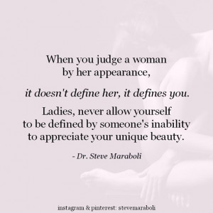 When you judge a woman by her appearance, it doesn't define her, it ...