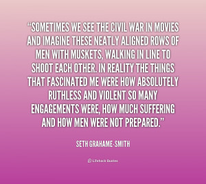 quote-Seth-Grahame-Smith-sometimes-we-see-the-civil-war-in-184454_1 ...