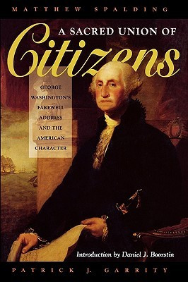 ... : George Washington's Farewell Address and the American Character