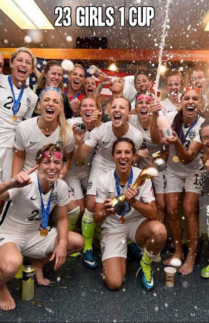 23 Girls 1 Cup. Team USA wins the 2015 FIFA Women’s World Cup.