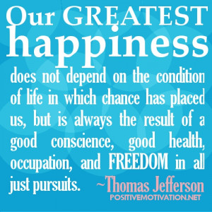 Thomas Jefferson Freedom Quotes and Happiness quotes with picture ...