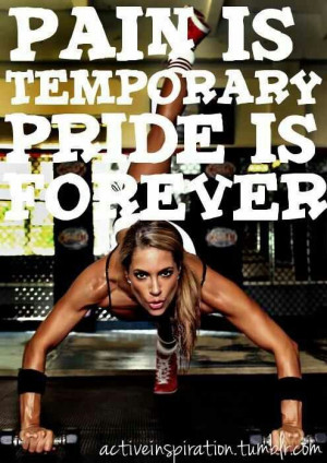 pain is temporary pride is forever