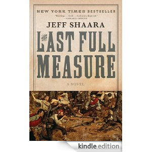 The Last Full Measure: A Novel of the Civil War (The Civil War: 1861 ...