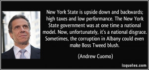 ... corruption in Albany could even make Boss Tweed blush. - Andrew Cuomo