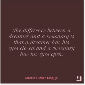 The difference between a #dreamer and a #visionary is that a dreamer ...