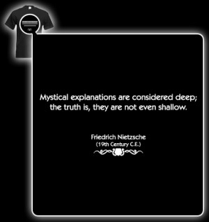 ... Nietzsche Quote (Mystical explanations are considered deep) T-shirt