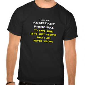 Funny Assistant Principal T-Shirts T-shirt
