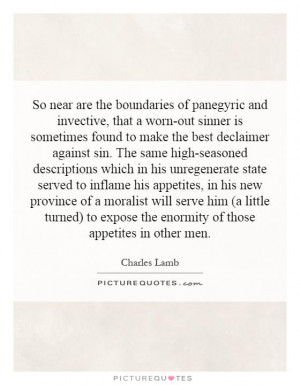 So near are the boundaries of panegyric and invective, that a worn-out ...