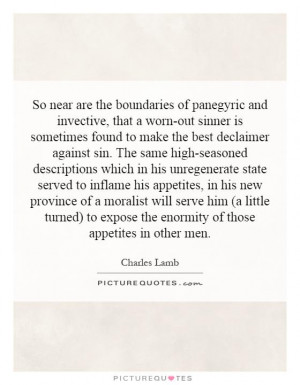 So near are the boundaries of panegyric and invective, that a worn-out ...