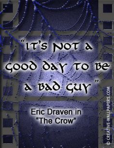 Gothic movie quote The Crow More