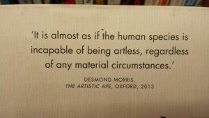 read in times of doubt...Beautiful ‪#‎quote‬ from Desmond Morris ...