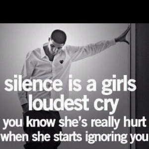 Silence is a girls loudest cry.