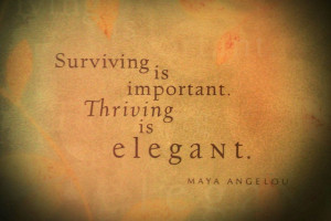 often asked about how I managed to go from surviving to thriving ...